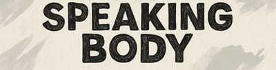 Speaking Body