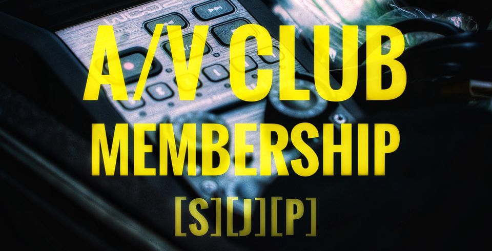 Welcome to the [S][J][P] |AV Club
